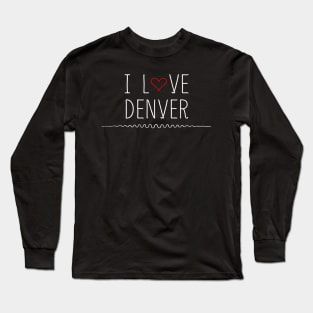 Denver Colorado Love Long Sleeve T-Shirt